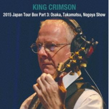 King Crimson - 2015 Japan Tour Box Part 3: Osaka, Takamatsu, Nagoya Show
