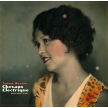 Werner, Tobias - Chevaux Electrique- Songs About Sport