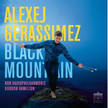 Gerassimez, Alexej & Ndr Radiophilharmonie & Gordon Hamilton - Black Mountain