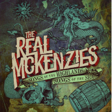 Real McKenzies - Songs of the Highlands, Songs of the Sea
