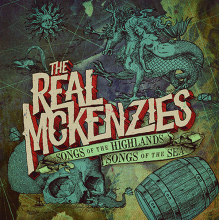Real McKenzies - Songs of the Highlands, Songs of the Sea