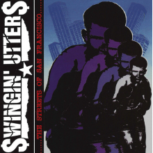 Swingin' Utters - The Streets of San Francisco