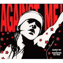 Against Me! - Reinventing Axl Rose