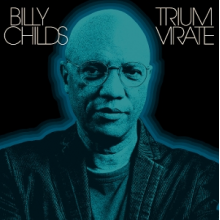Childs, Billy - Triumvirate