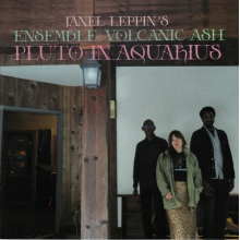 Leppin, Janel & Ensemble Volcanic Ash - Pluto In Aquarius