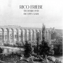 Friebe, Rico - The Desire Path / the Open Glade