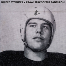 Guided By Voices - Crawlspace of the Pantheon