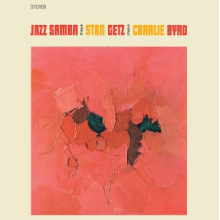 Getz, Stan & Charlie Byrd - Jazz Samba