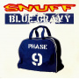 Snuff - Blue Gravy: Phase 9