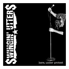 Swingin' Utters - Here Under Protest