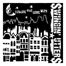 Swingin' Utters - Taking the Long Way