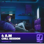 V/A - 4 A.M Chill Session