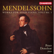 Donohoe, Peter - Mendelssohn: Works For Solo Piano, Volume 3