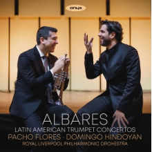 Flores, Pacho & Domingo Hindoyan & Royal Liverpool Philharmonic Orchestra - Albares: Latin American Trumpet Concertos