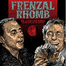 Frenzal Rhomb - We Lived Like Kings: the Best of Frenzal Rhomb