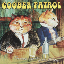 Goober Patrol - Unbearable Lightness of Being Drunk
