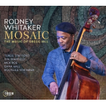 Whitaker, Rodney - Mosaic: the Music of Gregg Hill