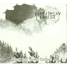 Carpathian Forest - Through Chasm, Caves & Titan Woods