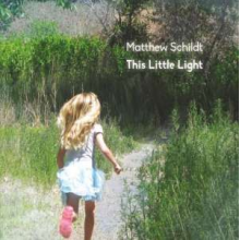 Schildt, Matthew - This Little Light