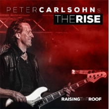 Peter Carlsohn's the Rise - Raising the Roof