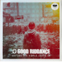 Good Riddance - Before the World Caves In