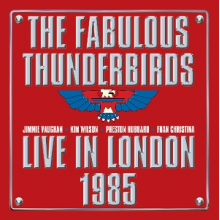 Fabulous Thunderbirds - Live From London 1985