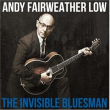 Low, Andy Fairweather - The Invisible Bluesman