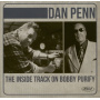 Penn, Dan & Bobby Purify - The Inside Track On Bobby Purify