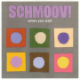 Schmoov! - While You Wait