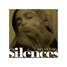 Victoria, Adia - Silences