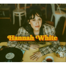White, Hannah - Sweet Revolution