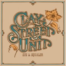 Clay Street Unit - Sin & Squalor