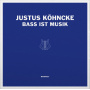 Kohncke, Justus - Bass Ist Musik