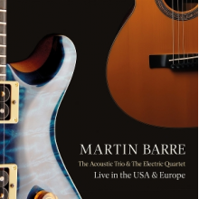 Barre, Martin - The Acoustic Trio and the Electric Quartet Live In the Usa and Europe