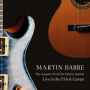 Barre, Martin - The Acoustic Trio and the Electric Quartet Live In the Usa and Europe
