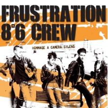 Frustration & 86 Crew - 7-Hommage a Camera Silens