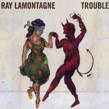 Lamontagne, Ray - Trouble