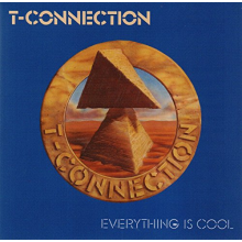 T-Connection - Everything is Cool