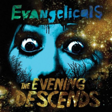 Evangelicals - Evening Descends