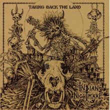 Indian Nightmare - Taking Back the Land