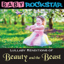 Baby Rockstar - Beauty & the Beast: Lullaby Renditions