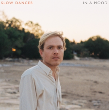Slow Dancer - In a Mood