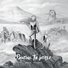Bogert, Mark - Painting the World
