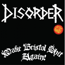 Disorder - Make Bristol Shit Again