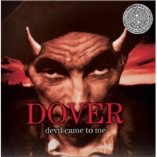 Dover - Devil Came To Me