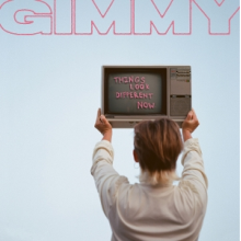 Gimmy - Things Look Different Now