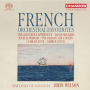 Sinfonia of London & John Wilson - French Orchestral Favourites
