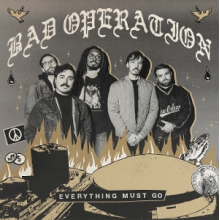 Bad Operation - Everything Must Go