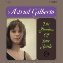 Gilberto, Astrud - The Shadow of Your Smile