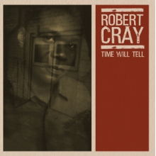 Robert Cray Band - Time Will Tell
